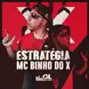 Mc Binho do x - Estratégia - Single